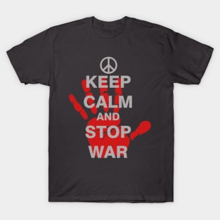 Keep Calm and Stop War T-Shirt